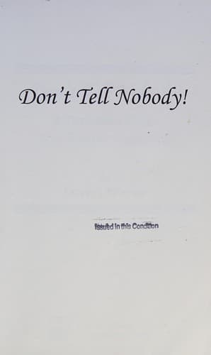 Cover of Don't tell nobody!