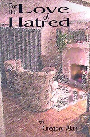 Cover of For the Love of Hatred