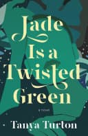 Cover of Jade Is a Twisted Green