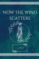 Cover of Now the Wind Scatters