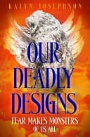 Cover of Our Deadly Designs