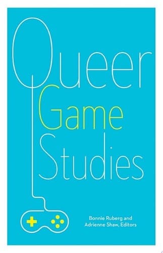 Cover of Queer game studies