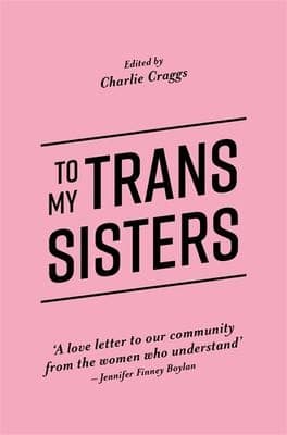 Cover of To my trans sisters