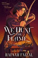 Cover of We Hunt the Flame