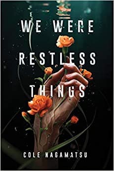 Cover of We Were Restless Things