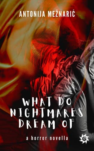 Cover of What do Nightmares Dream of