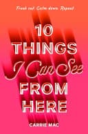 Cover of 10 Things I Can See from Here