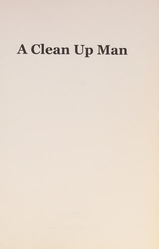 Cover of A clean up man