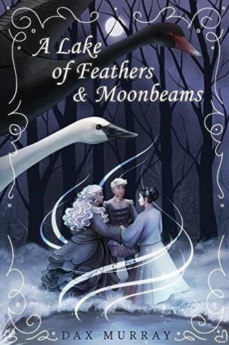 Cover of A Lake of Feathers and Moonbeams