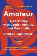 Cover of Amateur: A True Story about What Makes a Man