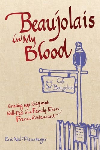 Cover of Beaujolais in My Blood