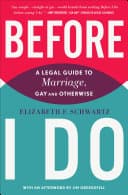 Cover of Before I Do: A Legal Guide to Marriage, Gay and Otherwise