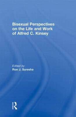 Cover of Bisexual Perspectives On The Life And Work Of Alfred C Kinsey
