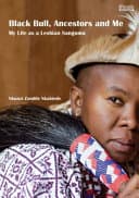 Cover of Black Bull, Ancestors, and Me: My Life as a Lesbian Sangoma