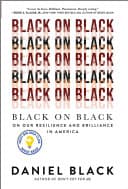 Cover of Black on Black: On Our Resilience and Brilliance in America