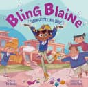 Cover of Bling Blaine: Throw Glitter, Not Shade