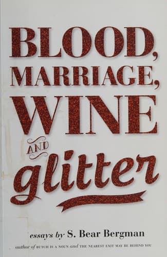 Cover of Blood, Marriage, Wine, & Glitter