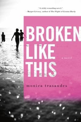 Cover of Broken Like This A Novel