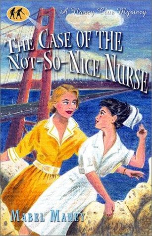 Cover of Case of the Not-So-Nice Nurse