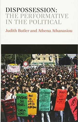 Cover of Dispossession: The Performative in the Political