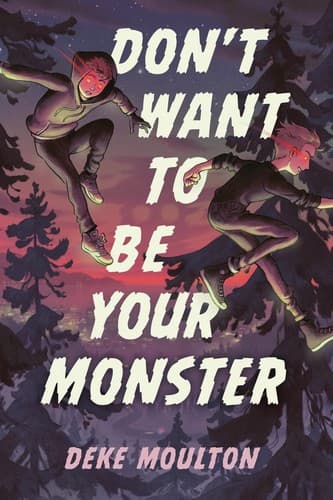 Cover of Don't Want to Be Your Monster