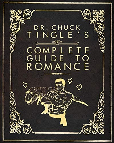 Cover of Dr. Chuck Tingle's Complete Guide To Romance