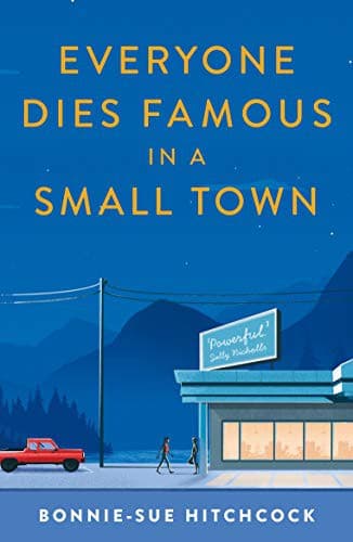 Cover of Everyone Dies Famous in a Small Town