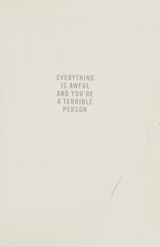 Cover of Everything is awful and you're a terrible person