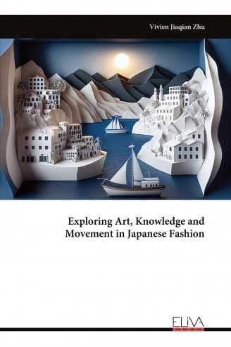 Cover of Exploring Art, Knowledge and Movement in Japanese Fashion