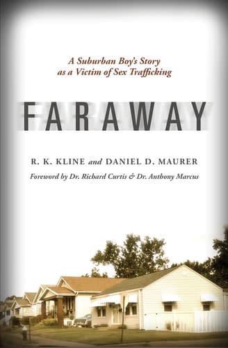 Cover of Faraway: A Suburban Boy's Story as a Victim of Sex Trafficking