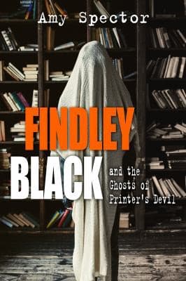 Cover of Findley Black and the Ghosts of Printer's Devil