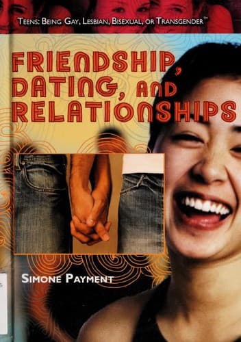 Cover of Friendship, Dating, and Relationships