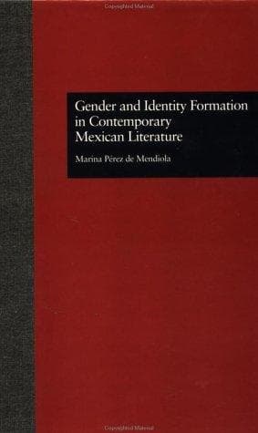 Cover of Gender and identity formation in contemporary Mexican literature