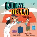 Cover of Goodbye, Hello: A Going Home Travel Adventure