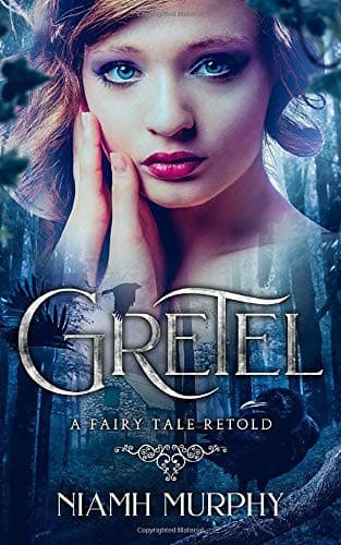 Cover of Gretel: A Fairytale Retold