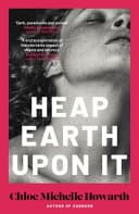 Cover of Heap Earth Upon It