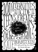 Cover of Hello Cruel World: 101 Alternatives to Suicide for Teens, Freaks and Other Outlaws