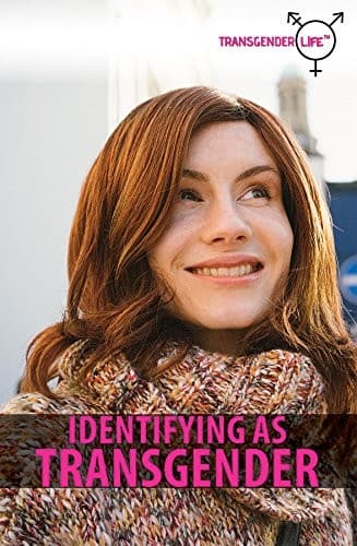Cover of Identifying as Transgender (Transgender Life)