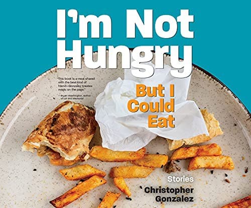 Cover of I'm Not Hungry But I Could Eat