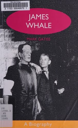 Cover of James Whale, a biography, or, The would-be gentleman