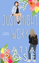 Cover of Just Might Work