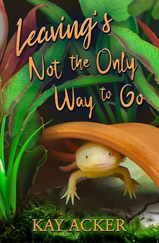 Cover of Leaving's Not the Only Way to Go