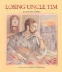 Cover of Losing Uncle Tim (An Albert Whitman Prairie Book)
