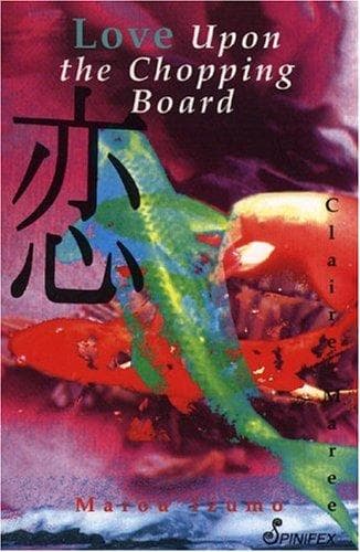 Cover of Love upon the chopping board