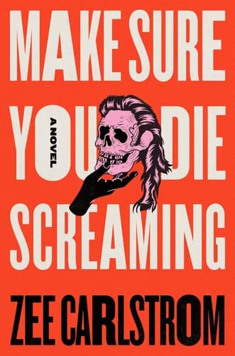 Cover of Make Sure You Die Screaming
