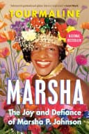 Cover of Marsha: The Joy and Defiance of Marsha P. Johnson