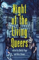 Cover of Night of the Living Queers: 13 Tales of Terror Delight