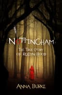Cover of Nottingham: The True Story of Robyn Hood