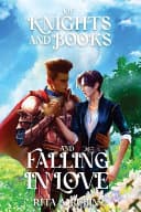 Cover of Of Knights and Books and Falling in Love