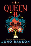 Cover of Queen B: The Story of Anne Boleyn, Witch Queen
